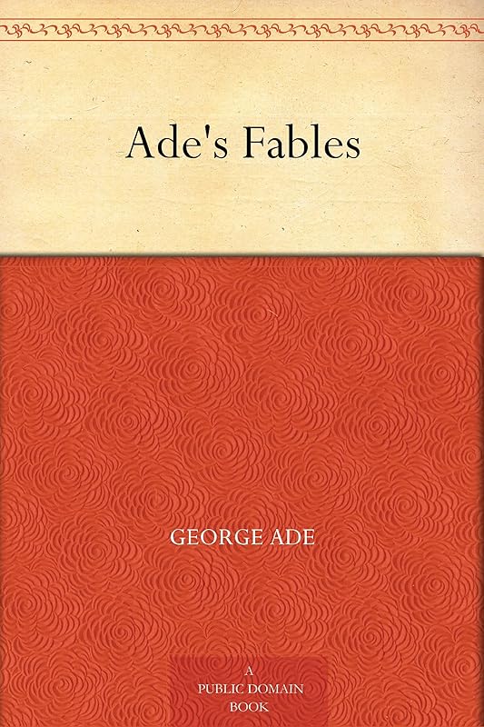 Ade's Fables by George Ade