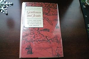 Gentlemen and Jesuits: Quests for Glory and Adventure in the Early Days of New France