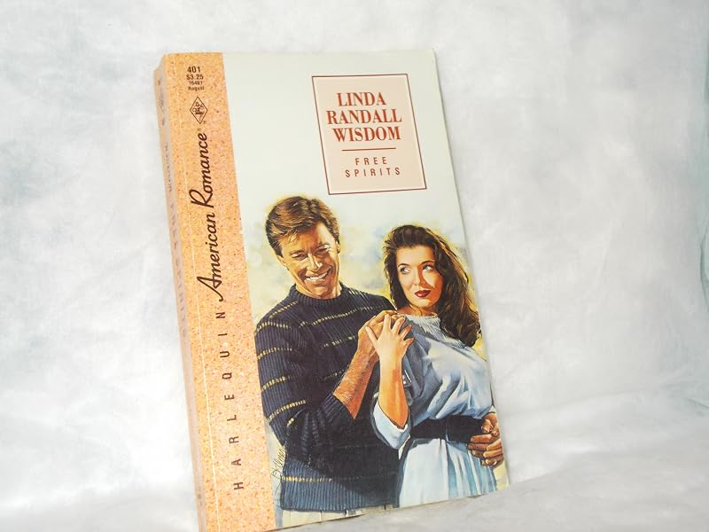 Free Spirits (Harlequin American Romance, No. 401) by Linda Randall Wisdom