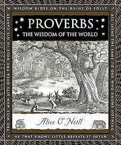Proverbs: The Wisdom of the World (Wooden Books) by Alice O'Neill