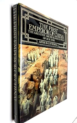 The First Emperor of China: The Greatest Archeological Find of Our Time