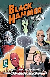 Black Hammer: Streets of Spiral