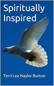 Spiritually Inspired by Terri Lea Naylor Burton