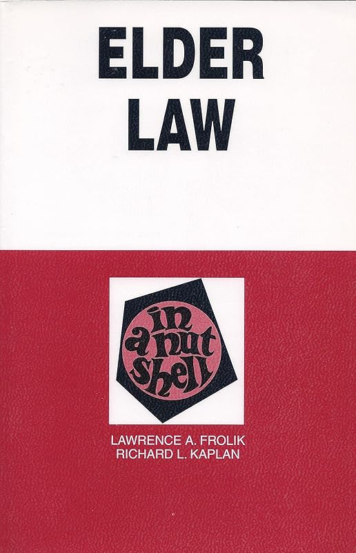 Elder Law: In a Nutshell (Nutshell Series) by Lawrence A. Frolik