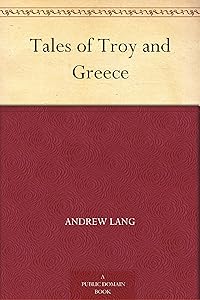 Tales of Troy and Greece