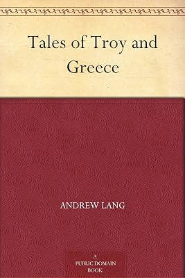 Tales of Troy and Greece