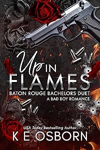 Up in Flames (Baton Rouge Bachelors Duet Book 1) by K E Osborn