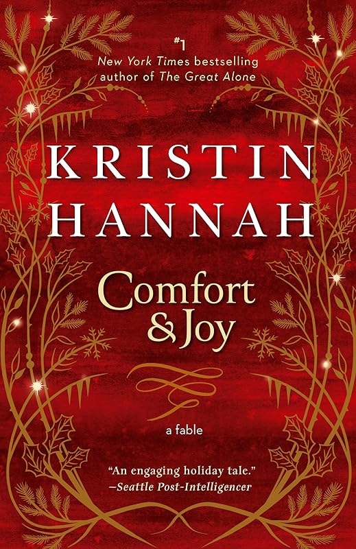Comfort & Joy: A Fable by Kristin Hannah