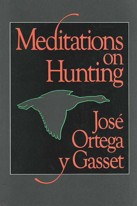 Meditations on Hunting (English and Spanish Edition) by Jose Ortega y Gasset