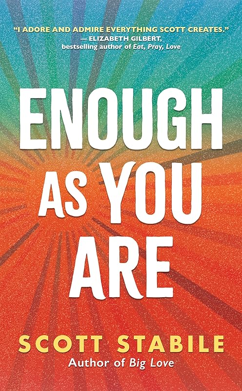 Enough as You Are by Scott Stabile