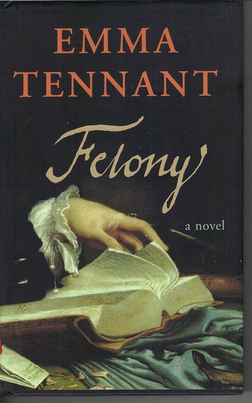 Felony: The Private History of The Aspern Papers by Emma Tennant