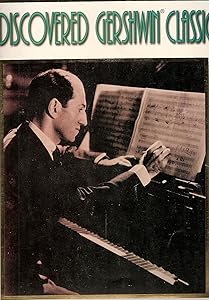 The New 50 Golden Rediscovered Gershwin Classics: Piano/Vocal/Chords