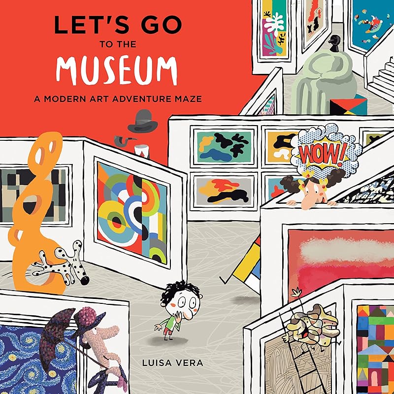 Let's Go to the Museum: A Modern Art Adventure Maze by Luisa Vera