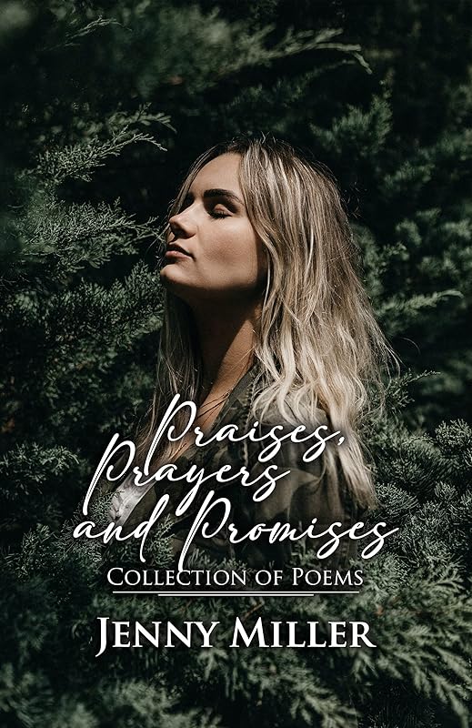 Praises, Prayers, and Promises by Jenny Miller