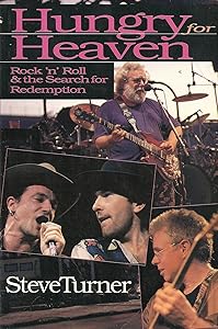 Hungry for Heaven: Rock 'N' Roll & the Search for Redemption
