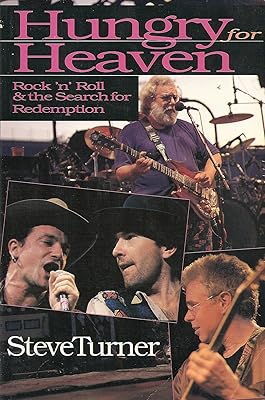 Hungry for Heaven: Rock 'N' Roll & the Search for Redemption