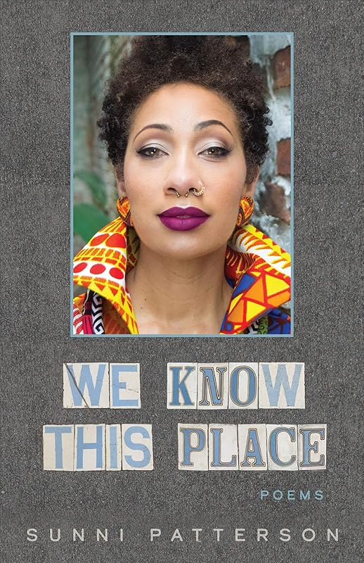 We Know This Place by Sunni Patterson