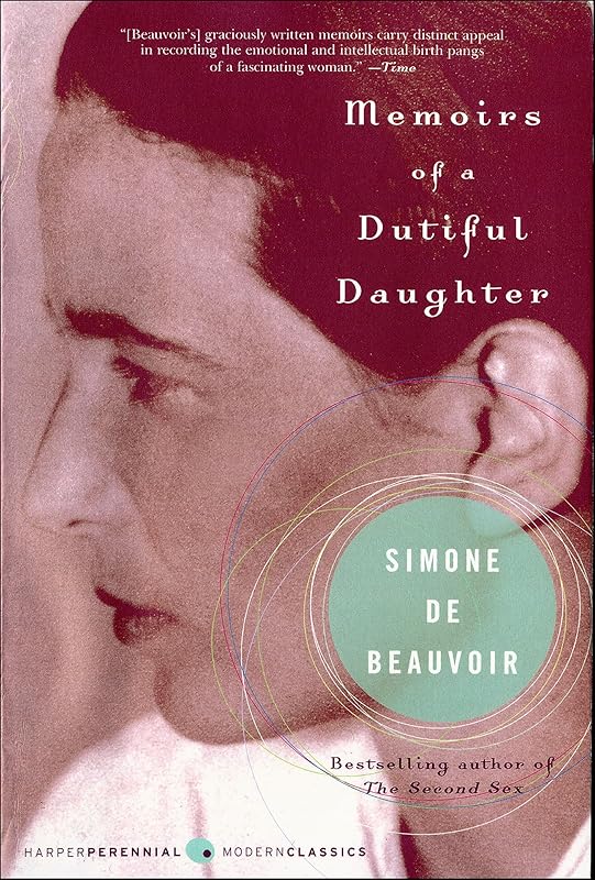 Memoirs of a Dutiful Daughter (Perennial Classics) by Simone de Beauvoir