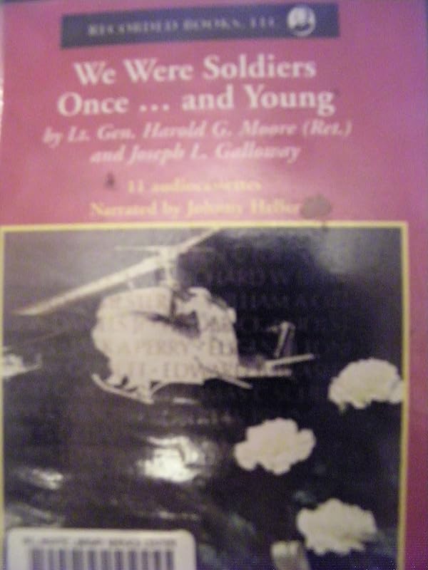 We Were Soldiers Once...and Young: Ia Drang--The Battle That Changed the War in Vietnam by Harold G. Moore