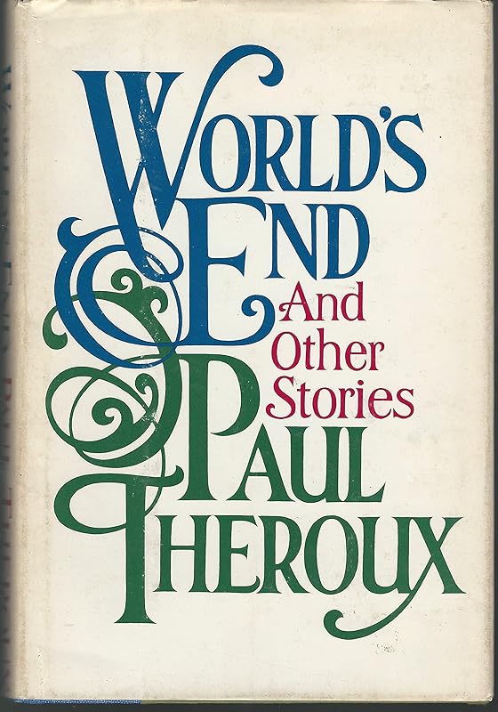 World's End And Other Stories by Paul Theroux