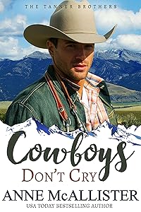 Cowboys Don't Cry (Tanner Brothers Book 1)