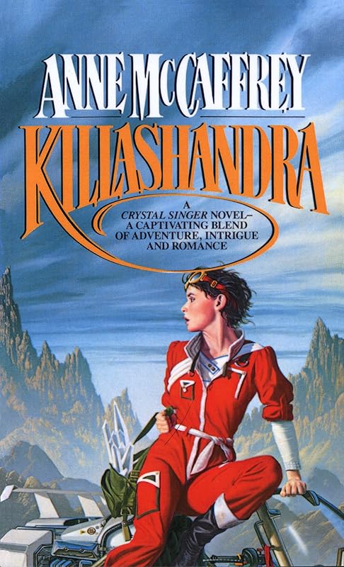 Killashandra (Crystal Singer Trilogy Book 2) by Anne Mccaffrey