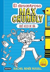 El desastroso Max Crumbly. Qué asco de día: Max Crumbly 1