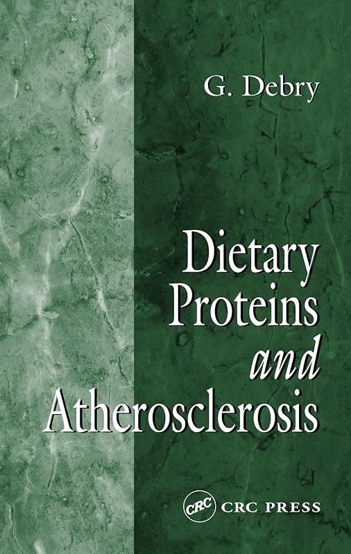 Dietary Proteins and Atherosclerosis by G. Debry