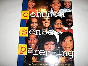 Common Sense Parenting: A Practical Approach from Boys Town by Raymond V. Burke
