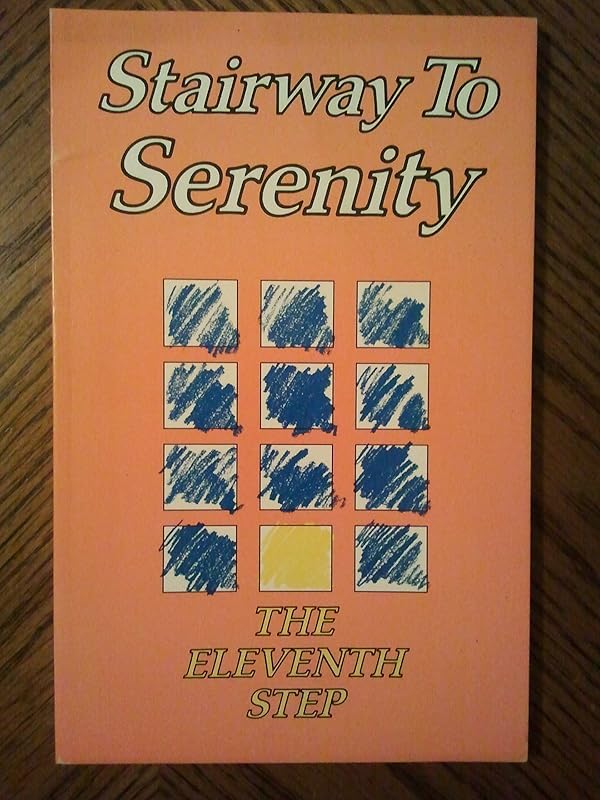 Stairway to Serenity: The Eleventh Step by Hazelden Foundation