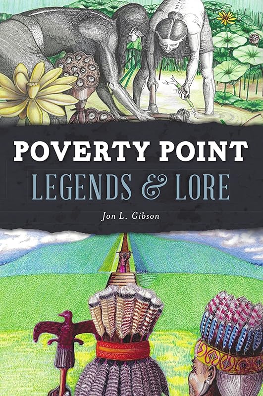 Poverty Point Legends & Lore (American Legends) by Jon L. Gibson