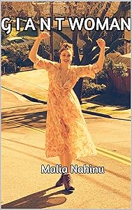 Giant Woman: Part 1 : My Long Limbs