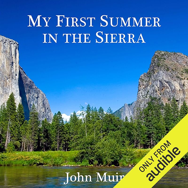My First Summer in the Sierra by John Muir