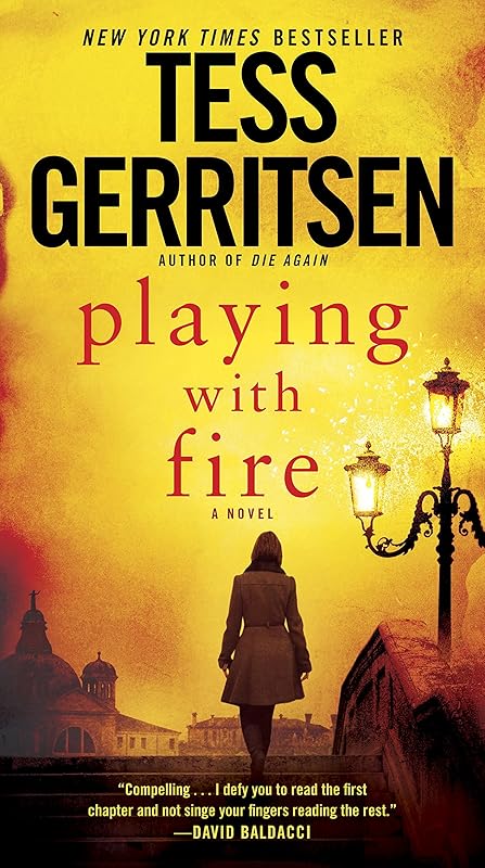Playing with Fire: A Novel by Tess Gerritsen