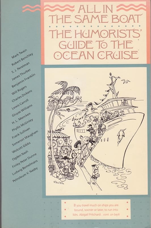 All in the Same Boat: The Humorists' Guide to the Ocean Cruise (Humorists' Guides) by Robert Wechsler