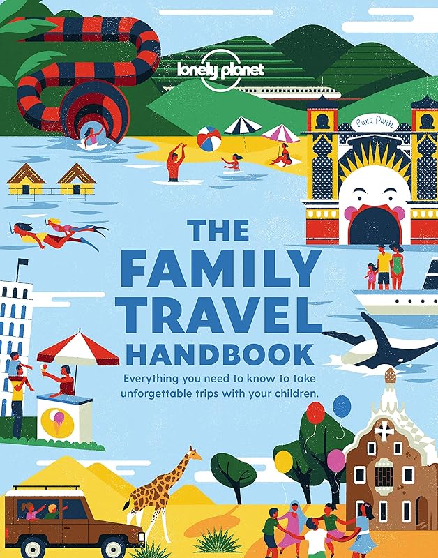 The Family Travel Handbook (Lonely Planet) by Lonely Planet
