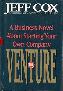 The Venture: A Business Novel About Starting Your Own Company