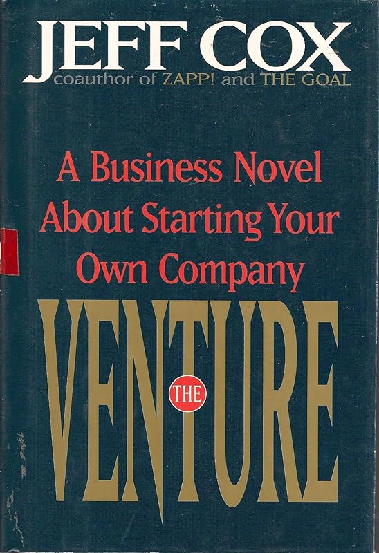 The Venture: A Business Novel About Starting Your Own Company by Jeff Cox
