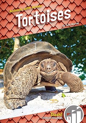 Tortoises (Animals With Armor: Dash! Leveled Readers, Level 1)
