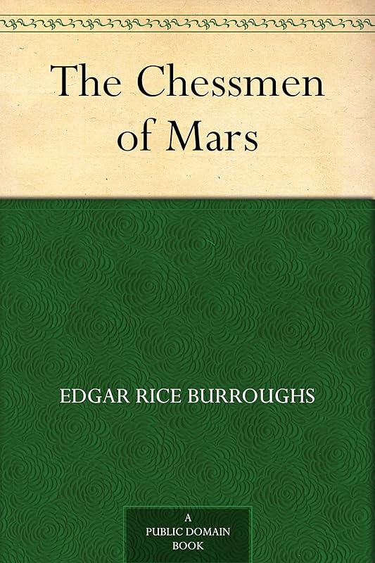 The Chessmen of Mars by Edgar Rice Burroughs