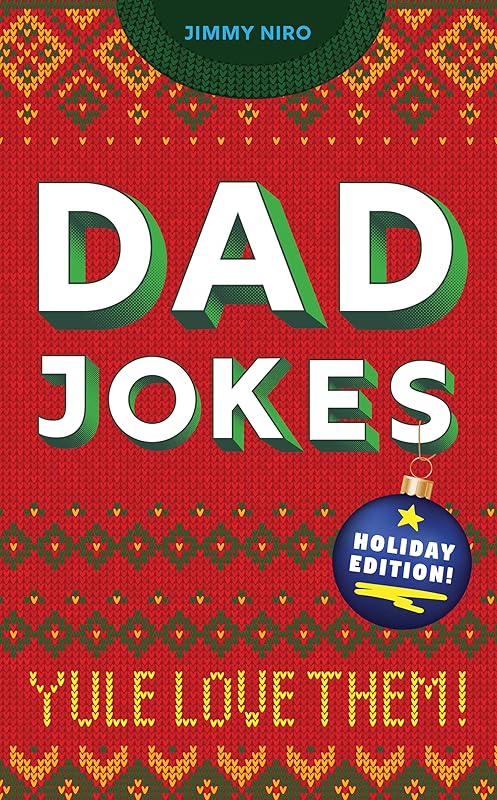 Dad Jokes Holiday Edition: (Funny Christmas Gag Gift or Stocking Stuffer for the Dad Who Has Everything) by Jimmy Niro