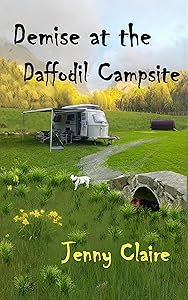 Demise at the Daffodil Campsite by Jenny Claire
