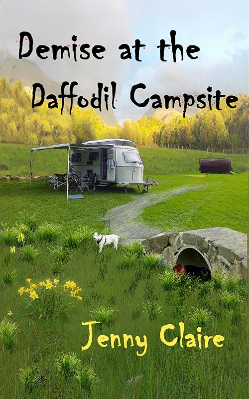 Demise at the Daffodil Campsite by Jenny Claire