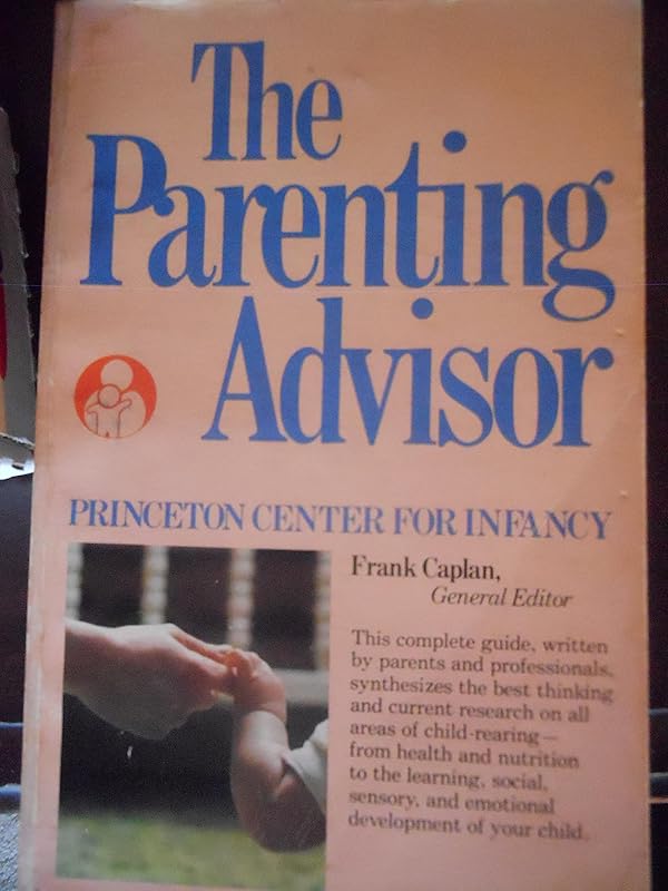 The Parenting Advisor by Frank Caplan