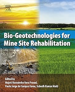 Bio-Geotechnologies for Mine Site Rehabilitation by M.N.V. Prasad