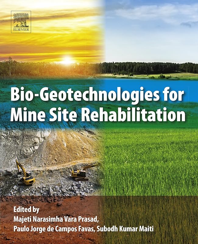 Bio-Geotechnologies for Mine Site Rehabilitation by M.N.V. Prasad