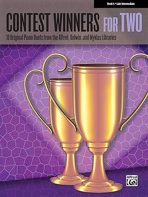 Contest Winners for Two, Bk 5: 10 Original Piano Duets from the Alfred, Belwin, and Myklas Libraries