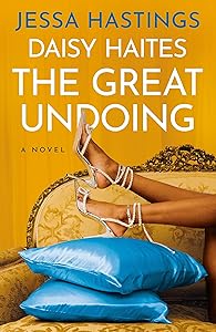 Daisy Haites: The Great Undoing (The Magnolia Parks Universe Book 4) by Jessa Hastings