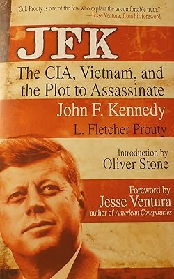 JFK : The CIA, Vietnam, and the Plot to Assassinate John F. Kennedy