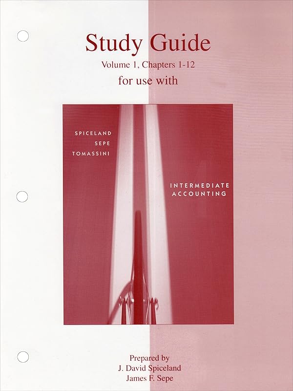 Study Guide Volume 1 to accompany Intermediate Accounting by J. David Spiceland